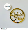 Acrylic Cutout - Qubool Hai Round - Resin Wale